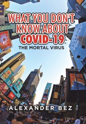 bokomslag What You Don't Know About COVID-19