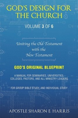 Apostle Sharon E Harris, Apostle Sharon E. Harris - God's Design For the Church, Häftad