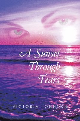 A Sunset Through Tears 1