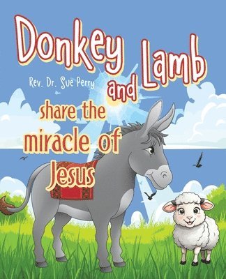 bokomslag Donkey and Lamb share the miracle of Jesus