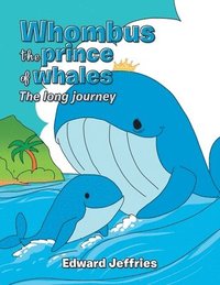 bokomslag Whombus the prince of whales: The long journey