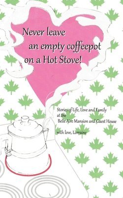 Never Leave an Empty CoffeePot on a Hot Stove! 1