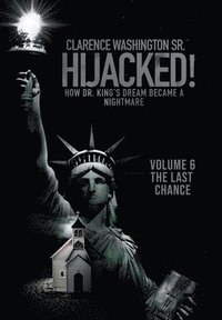 bokomslag Hijacked!: How Dr. King's Dream Became a Nightmare