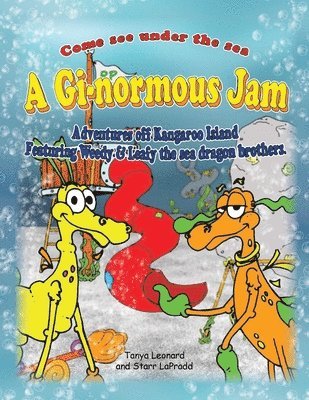 bokomslag A Gi-normous Jam - Adventures of Kangaroo Island Featuring Weedy & Leafy the sea dragon brothers