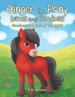 J M Ashmore - Ginger the Pony Learns about Goodness, Häftad