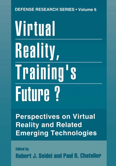Robert J. Seidel, Paul R. Chatelier - Virtual Reality, Training’s Future?, Häftad