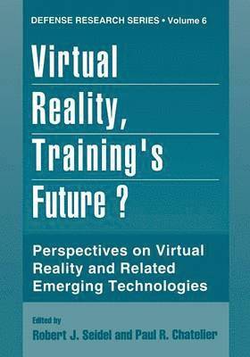 Robert J. Seidel, Paul R. Chatelier - Virtual Reality, Training’s Future?, Häftad