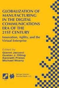 bokomslag Globalization of Manufacturing in the Digital Communications Era of the 21st Century
