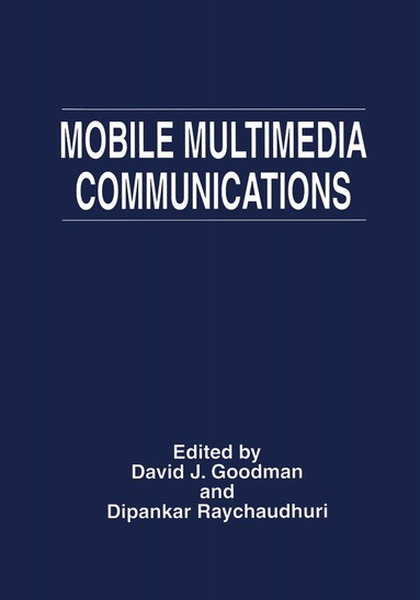 David J. Goodman, Dipankar Raychaudhuri - Mobile Multimedia Communications, Häftad