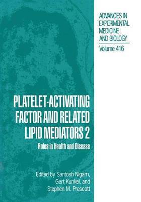Platelet-Activating Factor and Related Lipid Mediators 2 1