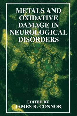 Metals and Oxidative Damage in Neurological Disorders 1