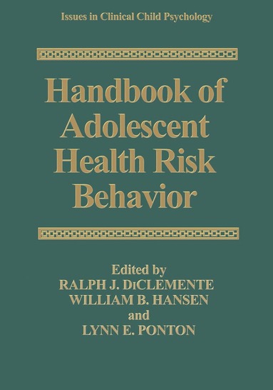 Ralph J. DiClemente, William B. Hansen, Lynn E. Ponton - Handbook of Adolescent Health Risk Behavior, Häftad