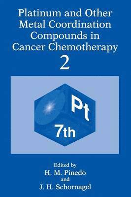 Platinum and Other Metal Coordination Compounds in Cancer Chemotherapy 2 1