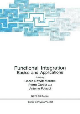 Cécile Dewitt-Morette, Antoine Folacci, Cecile DeWitt-Morette, Cecile DeWitt-Morette - Functional Integration, Häftad