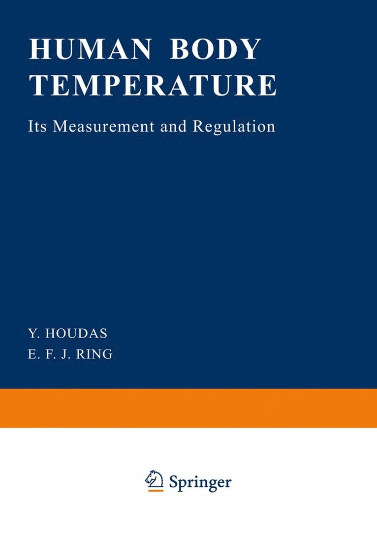 Y. Houdas, E.F.J. Ring, E. F. J. Ring, Y. Houdas, E.F.J. Ring - Human Body Temperature, Häftad