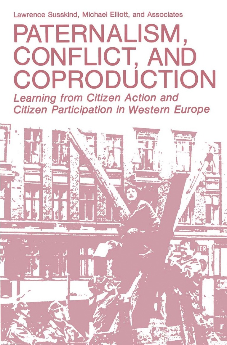 Paternalism, Conflict, and Coproduction 1