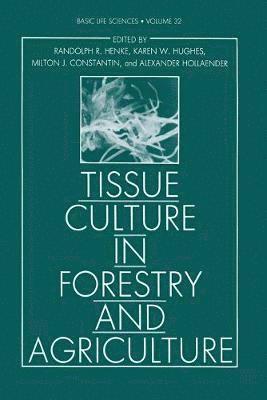 Tissue Culture in Forestry and Agriculture 1