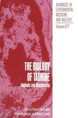 Ryan J. Huxtable, F. Franconi, A. Giotti - Biology of Taurine, Häftad
