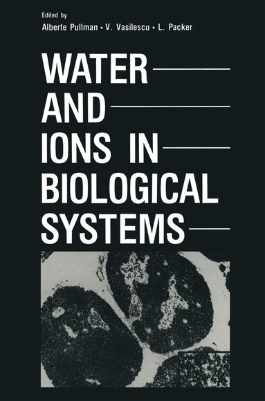 bokomslag Water and Ions in Biological Systems