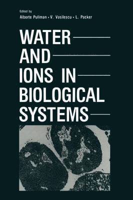 Water and Ions in Biological Systems 1