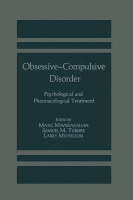 M. Mavissakalian, Larry Michelson, Samuel M. Turner - Obsessive-Compulsive Disorder, Häftad
