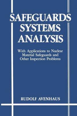 R. Avenhaus - Safeguards Systems Analysis, Häftad