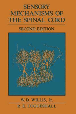 Sensory Mechanisms of the Spinal Cord 1