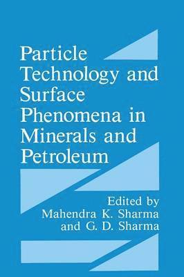 Particle Technology and Surface Phenomena in Minerals and Petroleum 1