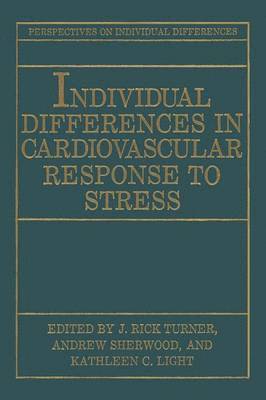 Individual Differences in Cardiovascular Response to Stress 1