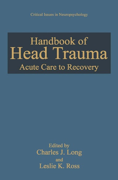 Charles J. Long, Leslie K. Ross - Handbook of Head Trauma, Häftad