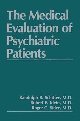 The Medical Evaluation of Psychiatric Patients 1