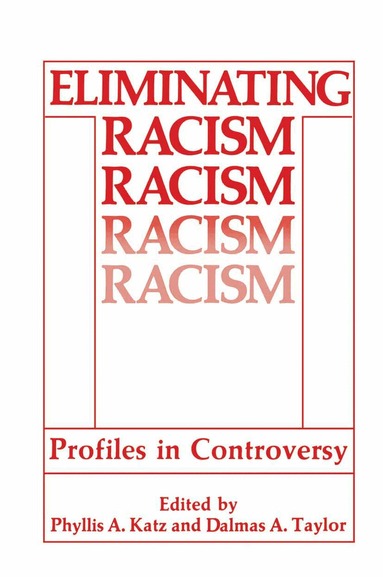 Phyllis A. Katz, Dalmas A. Taylor - Eliminating Racism, Häftad