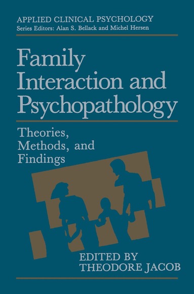 Theodore Jacob - Family Interaction and Psychopathology, Häftad