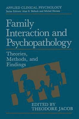 Family Interaction and Psychopathology 1