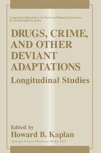 bokomslag Drugs, Crime, and Other Deviant Adaptations