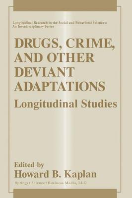 Drugs, Crime, and Other Deviant Adaptations 1