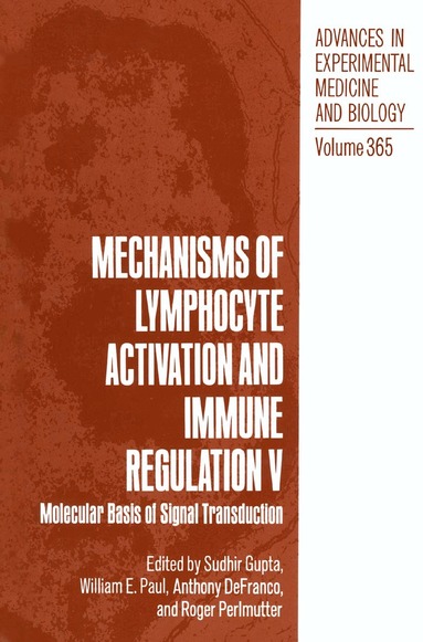 Sudhir Gupta, William E. Paul, Anthony DeFranco, Roger Perlmutter - Mechanisms of Lymphocyte Activation and Immune Regulation V, Häftad