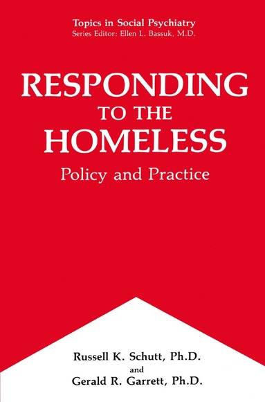 Russell K. Schutt, Gerald R. Garrett - Responding to the Homeless, Häftad