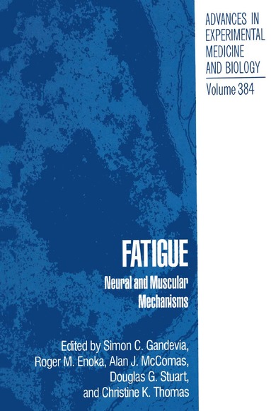 Patricia A. Pierce, Roger M. Enoka, Simon C. Gandevia, Alan J. McComas, Douglas G. Stuart, Christine K. Thomas - Fatigue, Häftad