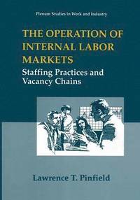 bokomslag The Operation of Internal Labor Markets