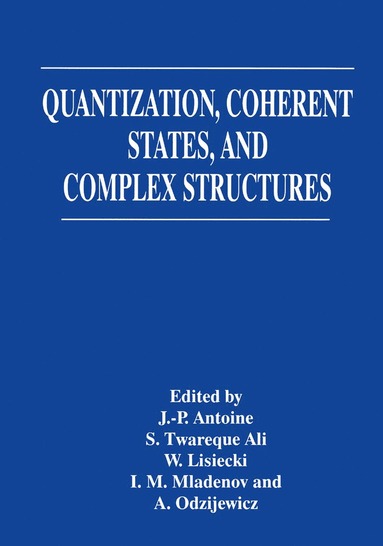 bokomslag Quantization, Coherent States, and Complex Structures