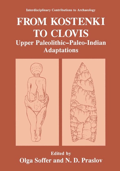 Olga Soffer, N.D. Praslov - From Kostenki to Clovis, Häftad