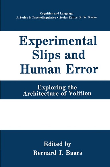 Bernard J. Baars - Experimental Slips and Human Error, Häftad
