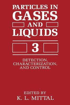 Particles in Gases and Liquids 3 1