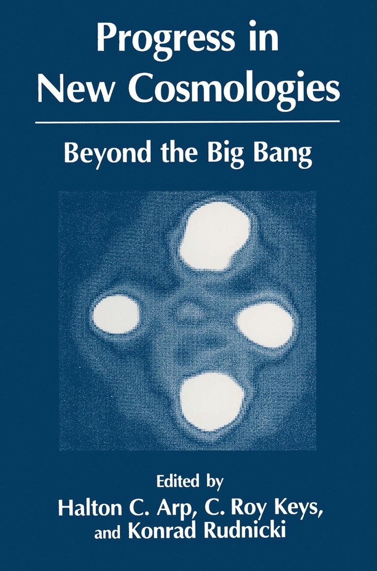 H.C. Arp, C.R. Keys, K. Rudnicki, H. C. Arp, C. R. Keys - Progress in New Cosmologies, Häftad