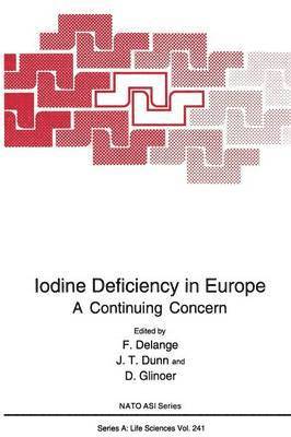 F. Delange, J.T. Dunn, D. Glinoer, J. T. Dunn - Iodine Deficiency in Europe, Häftad