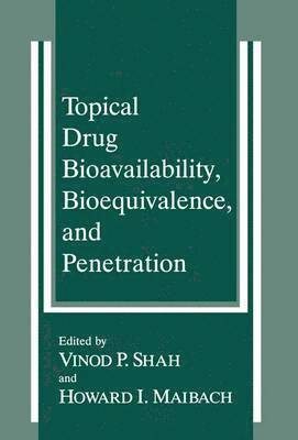 Topical Drug Bioavailability, Bioequivalence, and Penetration 1