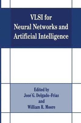 VLSI for Neural Networks and Artificial Intelligence 1