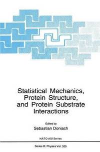 bokomslag Statistical Mechanics, Protein Structure, and Protein Substrate Interactions