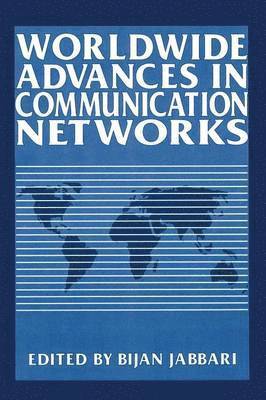 Bijan Jabbari - Worldwide Advances in Communication Networks, Häftad